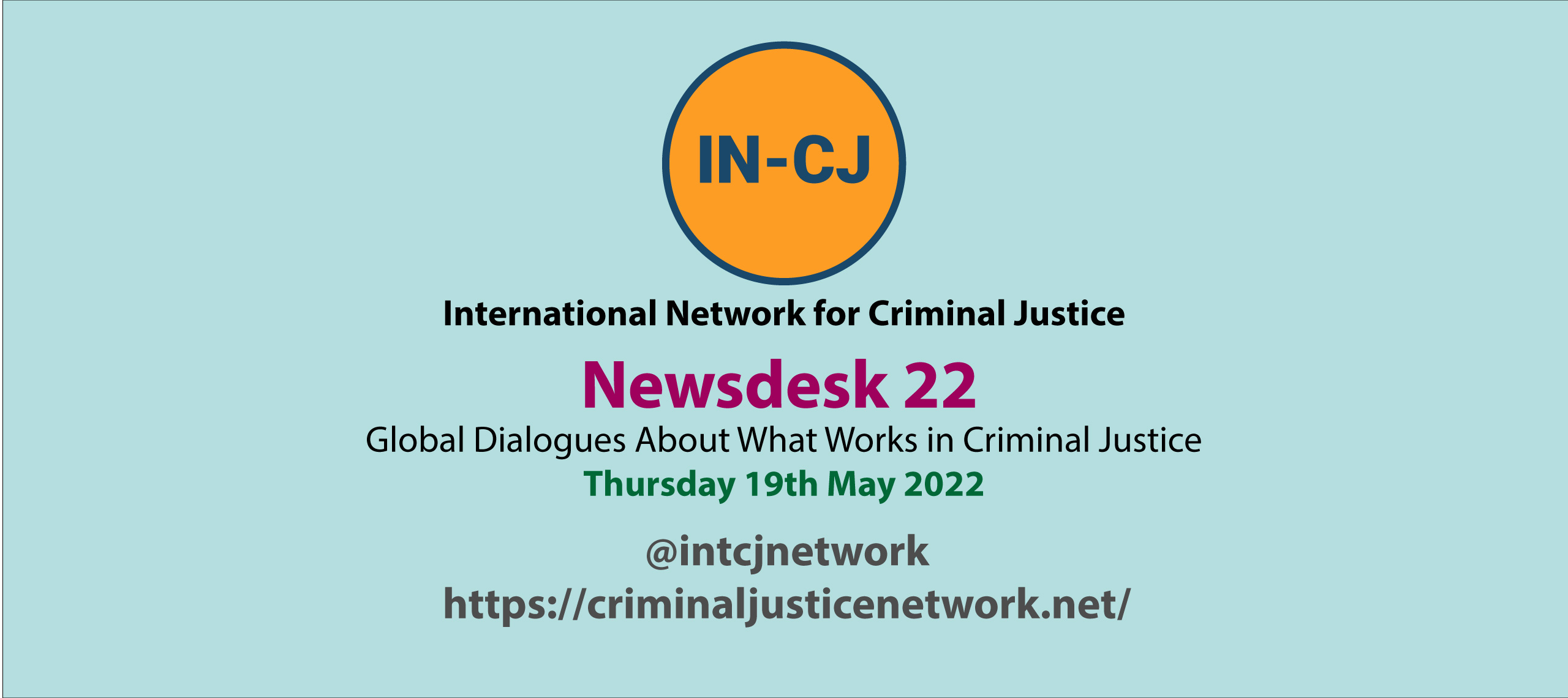IN-CJ Newsdesk 2022 – International Insights Thursday 19th May