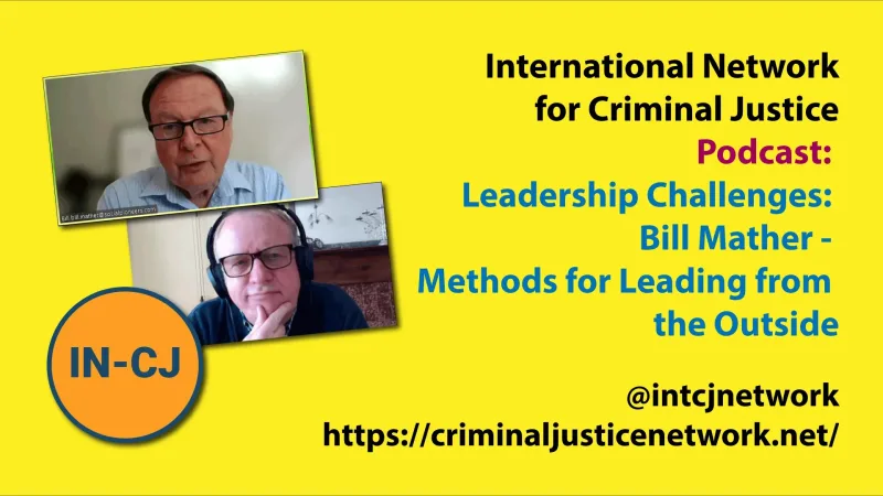 IN-CJ Podcast 048 – Bill Mather Methods for Leading from the Outside