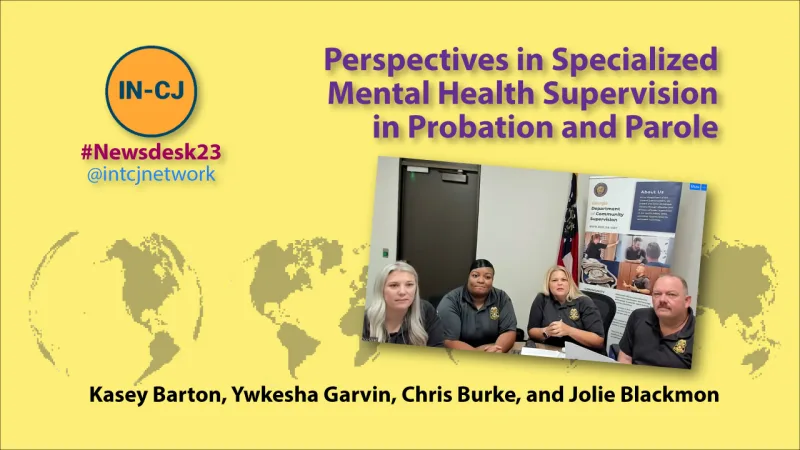 IN-CJ Newsdesk 2023 – Perspectives in Specialised Mental Health Supervision in Probation and Parole in Georgia