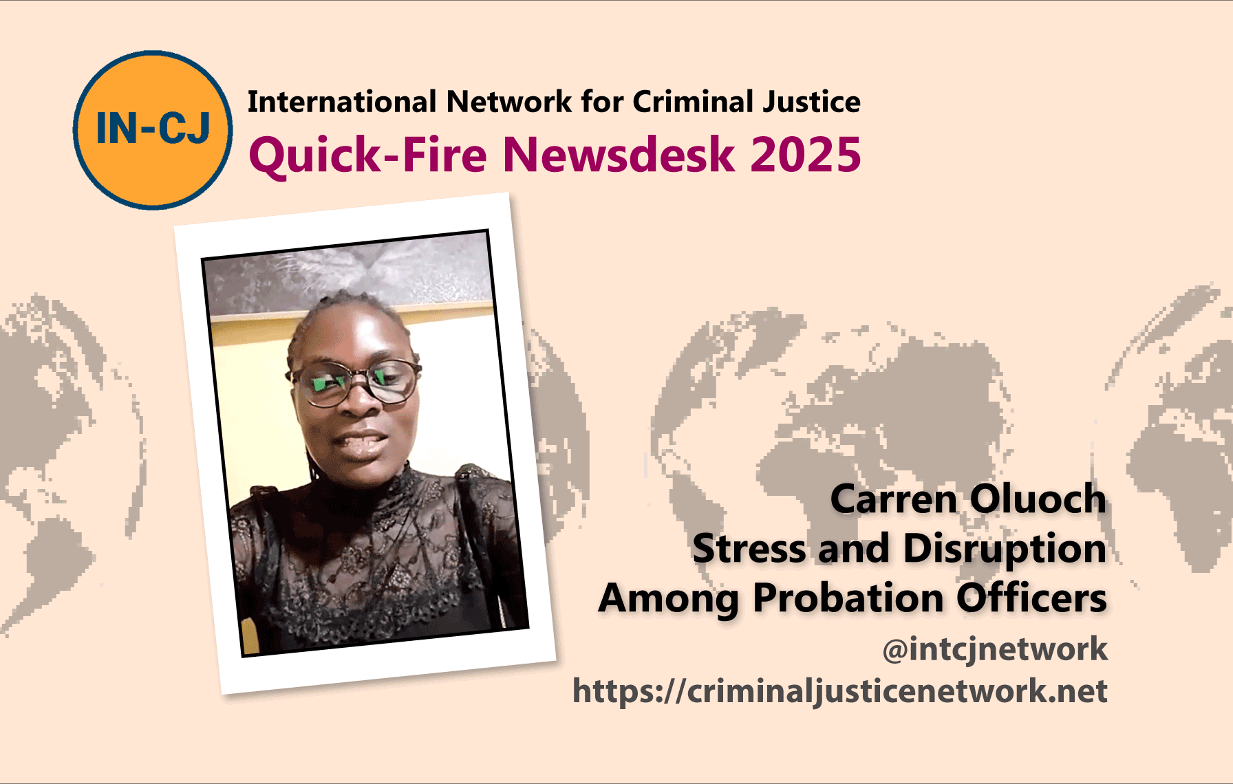 IN-CJ Newsdesk 2025 – Carren Oluoch ‘Stress and Disruption Among Probation Officers’