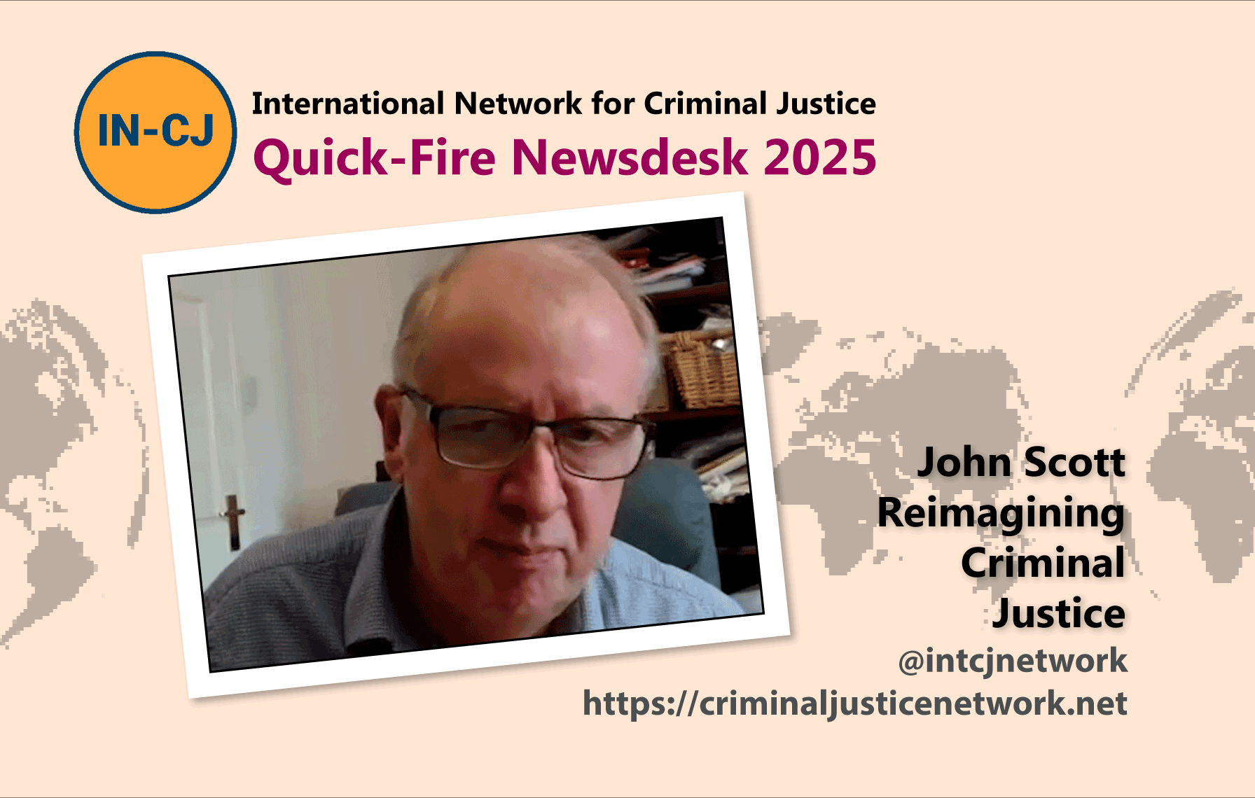 IN-CJ Newsdesk 2025 – John Scott ‘Reimagining Criminal Justice’