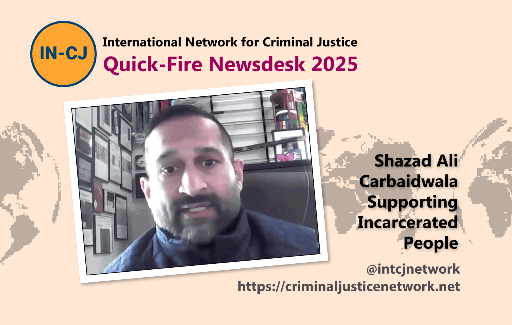 IN-CJ Newsdesk 2025 – Shazad Ali Carbaidwala ‘Supporting Incarcerated People’