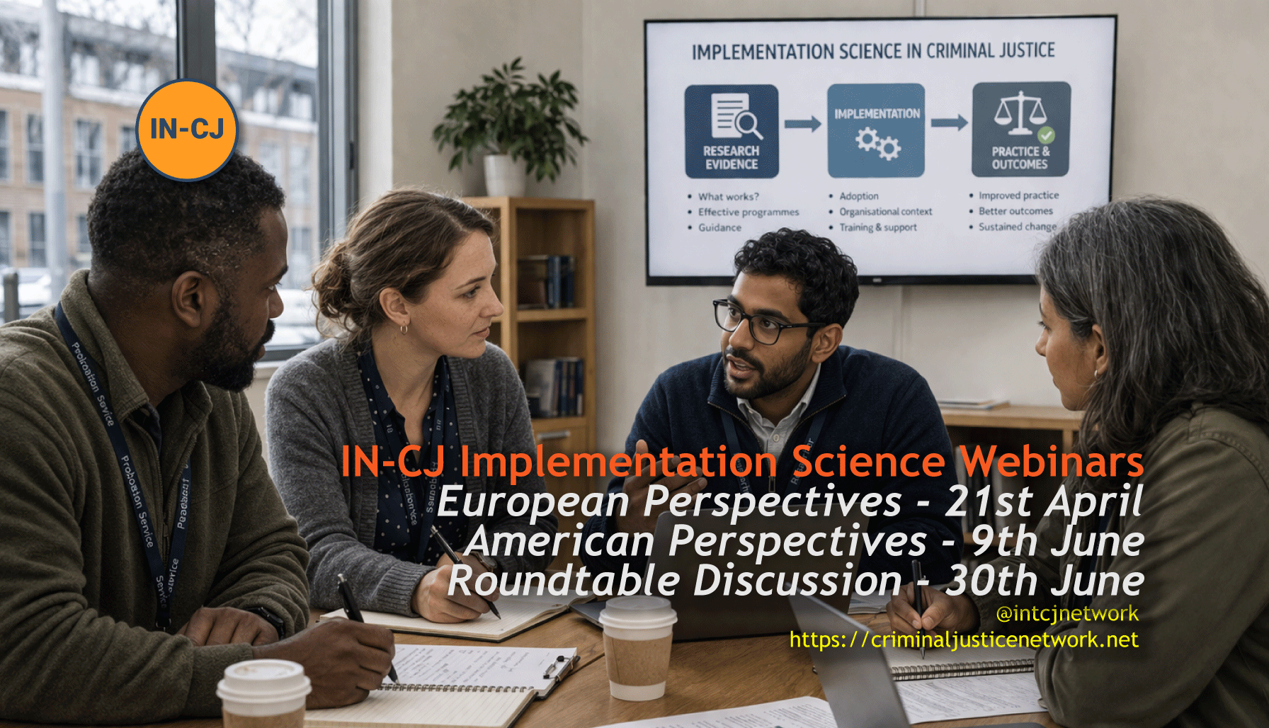IN-CJ Implementation Science Webinars – European & American Perspectives